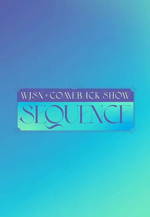WJSN COMEBACK SHOW : SEQUENCE